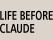 Life Before Claude